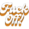 Fuck Off!