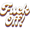 Fuck Off!