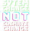 System Change not Climate Change