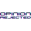 Opinion Rejected!