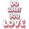 Do What You Love