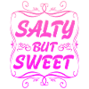 Salty But Sweet 8