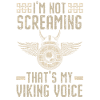 I'm Not Screaming That's My Viking Voice Norsemen