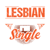 Lesbian Single Pride Queer Gift