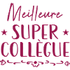 Meilleure Super Collègue