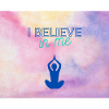 I Believe In Me