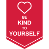 be kind to yourself