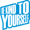 be kind to yourself