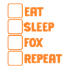 Eat Sleep fox Repeat