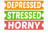 Depressed Stressed Horny