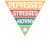 Depressed Stressed Horny