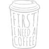 Fist I need Coffee