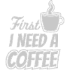 Fist I need Coffee