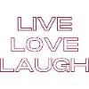 Live - Love - Laugh