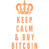 KEEP CALM & BUY BITCOIN