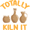 Totally Kiln It Funny Pottery
