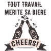 Tout travail mérite sa bière