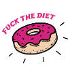 Fuck the diet