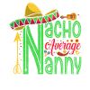 Nacho, Average Nanny For
