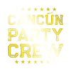 Cancun Party Crew