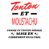 Tonton et MOUSTACHU