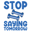 Stop Saying Tomorrow 2