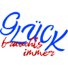 Glück brauchts immer