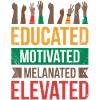 Educated, Motivated, Melanized, Proud