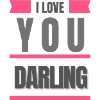 I love darling