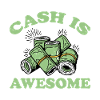 Cash Is Awesome 6