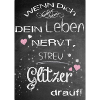 Dein Leben nervt