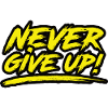 Never Give Up!
