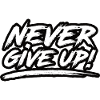 Never Give Up!