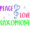 Peace Love Saxophone