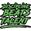 Discipline Beats Talent