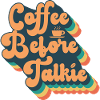 Coffee before talkie