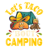 Tacos about Camping Funny Glamping