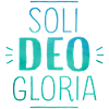 Soli Deo Gloria