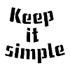 Keep it simple