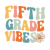 Fifth Grade Vibes - 5th Grade Team Retro 1st Day