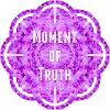 Moment of Truth