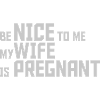 my wife is pregnant