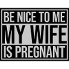 my wife is pregnant
