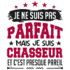 Parfait Chasseur | chasseur | chasse