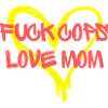 FuckCopsLoveMom1