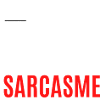zéro jours sans sarcasme