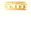 Team Bride in Gold