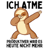 Dabbendes Faultier Spruch für Faulenzer