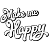 Make me happy