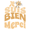 Je suis bien merci